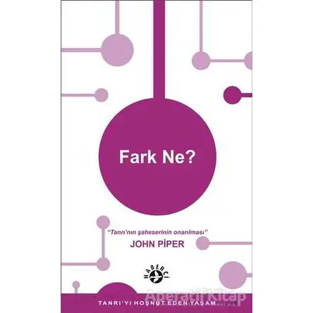 Fark Ne? - John Piper - Haberci Basın Yayın