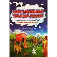 Bana Dokunmayan Yılan Bin Yaşasın - H. İsmail Özbolat - Fark Yayınları