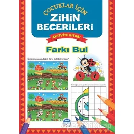 Farkı Bul - Çocuklar İçin Zihin Becerileri Aktivite Kitabı - Kolektif - Martı Çocuk Yayınları