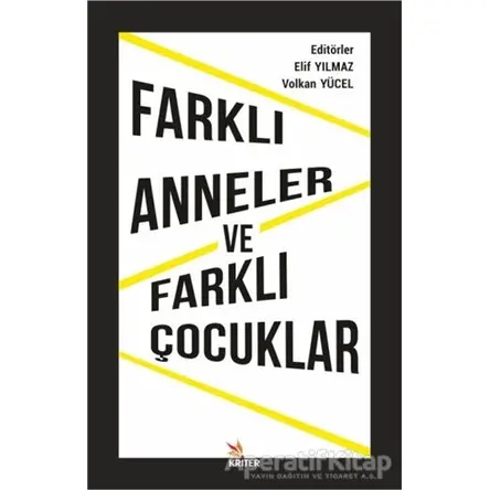 Farklı Anneler ve Farklı Çocuklar - Volkan Yücel - Kriter Yayınları