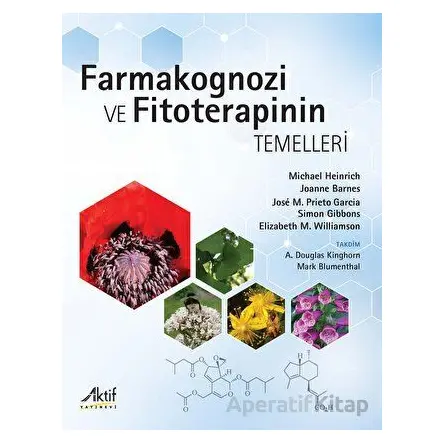 Farmakognozi ve Fitoterapinin Temelleri - Joanne Barnes - Aktif Yayınevi