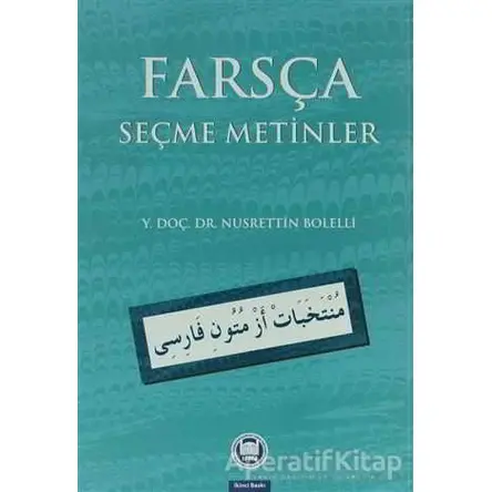 Farsça Seçmeli Metinler - Nusrettin Bolelli - Marmara Üniversitesi İlahiyat Fakültesi Vakfı