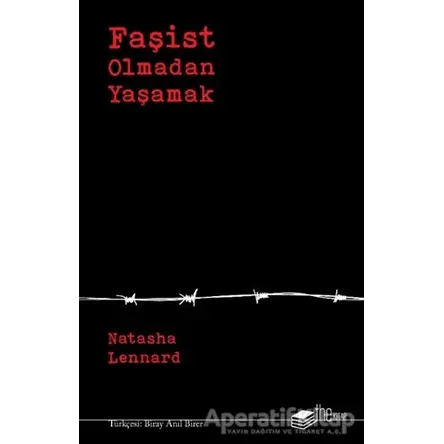 Faşist Olmadan Yaşamak - Natasha Lennard - The Kitap