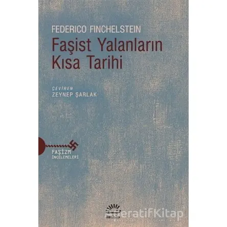 Faşist Yalanların Kısa Tarihi - Federico Finchelstein - İletişim Yayınevi