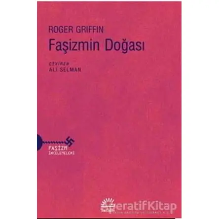 Faşizmin Doğası - Roger Selman - İletişim Yayınevi