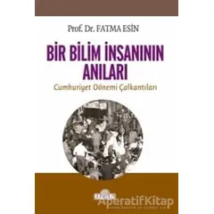 Bir Bilim İnsanının Anıları - Fatma Esin - Ulak Yayıncılık