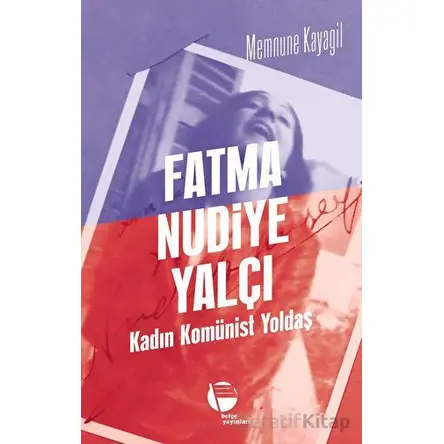 Fatma Nudiye Yalçı - Memnune Kayagil - Belge Yayınları