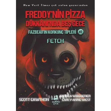 Freddy’nin Pizza Dükkanı’nda Beş Gece : Fazbear’ın Korkunç Tipleri: Fetch