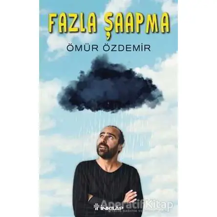 Fazla Şaapma - Ömür Özdemir - İnkılap Kitabevi