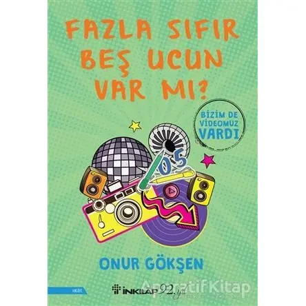 Fazla Sıfır Beş Ucun Var mı? - Onur Gökşen - İnkılap Kitabevi