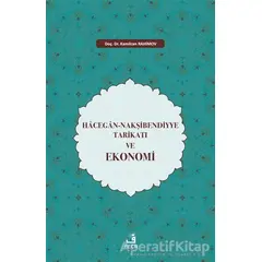 Hacegan-Nakşibendiyye Tarikatı ve Ekonomi - Kamilcan Rahimov - Fecr Yayınları