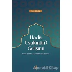 Hadis Usulünün Gelişimi - Fatih Gümüş - Fecr Yayınları