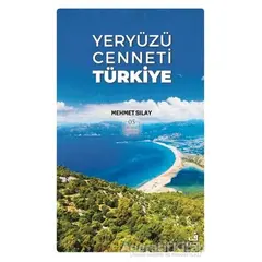 Yeryüzü Cenneti Türkiye - Mehmet Sılay - Fecr Yayınları