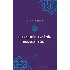Bedreddin Ayni’nin Belagat Yönü - Adem Yener - Fecr Yayınları