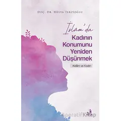 İslamda Kadının Konumunu Yeniden Düşünmek - Hülya Terzioğlu - Fecr Yayınları