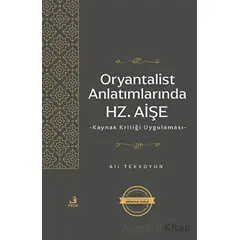 Oryantalist Anlatımlarında Hz. Aişe - Ali Tekkoyun - Fecr Yayınları