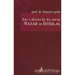 Ebu’l-Hasen El-Eş’ari’de Nazar ve İstidlal - Hüseyin Aydın - Fecr Yayınları