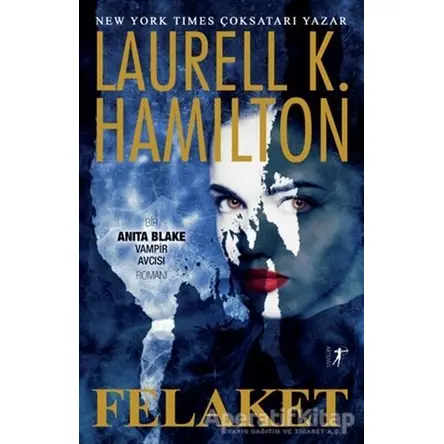 Felaket - Laurell K. Hamilton - Artemis Yayınları