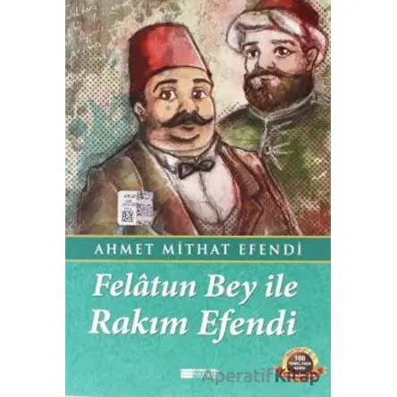 Felatun Bey İle Rakım Efendi - Ahmet Mithat Efendi - Evrensel İletişim Yayınları