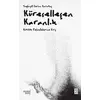 Küreselleşen Karanlık - Kötülük Felsefelerine Giriş - Yaylagül Ceran Karataş - Ketebe Yayınları