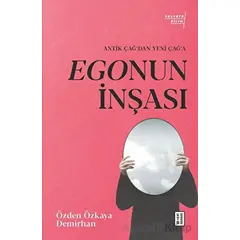 Egonun İnşası - Özden Özkaya Demirhan - Ketebe Yayınları