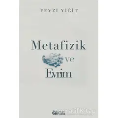 Metafizik ve Evrim - Fevzi Yiğit - Önsöz Yayıncılık