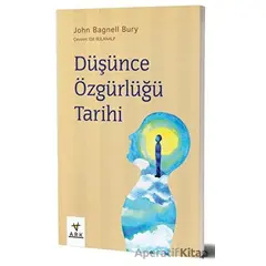 Düşünce Özgürlüğü Tarihi - John Bagnell Bury - Ark Kitapları