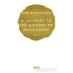 A Journey to the History of Philosophy Vol. 4 - Georg Wilhelm Hegel - Gece Kitaplığı