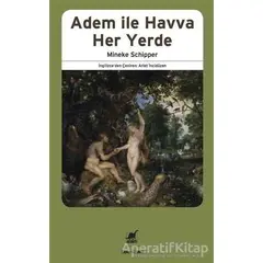 Adem ile Havva Her Yerde - Mineke Schipper - Ayrıntı Yayınları