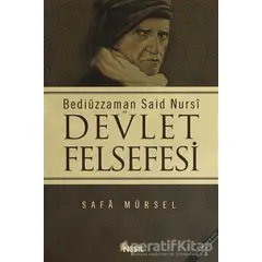 Bediüzzaman Said Nursi ve Devlet Felsefesi - Safa Mürsel - Nesil Yayınları