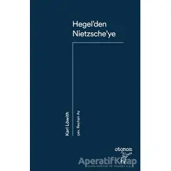 Hegel’den Nietzsche’ye - Karl Löwith - Otonom Yayıncılık