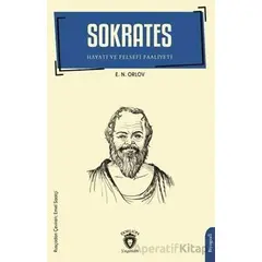Sokrates - Hayatı ve Felsefi Faaliyeti - E.N.Orlov - Dorlion Yayınları