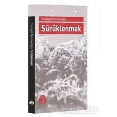 Sürüklenmek - Yurdagül Mehmedoğlu - Büyüyen Ay Yayınları
