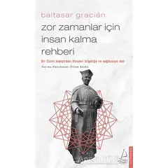 Zor Zamanlar İçin İnsan Kalma Rehberi - Baltasar Gracian - Destek Yayınları