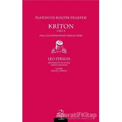 Platon’un Politik Felsefesi - Kriton Cilt 2 - Leo Strauss - Pinhan Yayıncılık