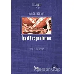 İçsel Çatışmalarımız - Karen Horney - Sel Yayıncılık