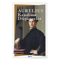 Kendime Düşünceler - Marcus Aurelius - Zeplin Kitap