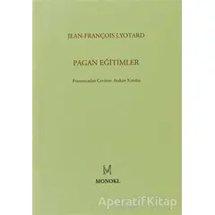 Pagan Eğitimler - Jean François Lyotard - MonoKL