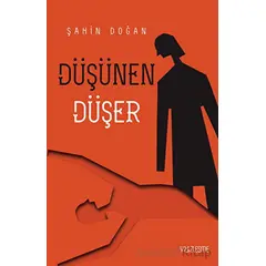 Düşünen Düşer - Şahin Doğan - Yüzleşme Yayınları