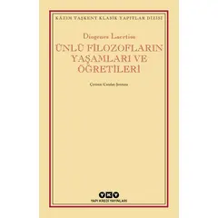Ünlü Filozofların Yaşamları ve Öğretileri - Diogenes Laertios - Yapı Kredi Yayınları