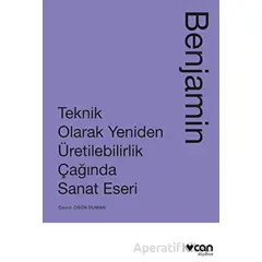 Teknik Olarak Yeniden Üretilebilirlik Çağında Sanat Eseri - Walter Benjamin - Mundi