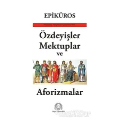 Özdeyişler, Mektuplar ve Aforizmalar - Epiküros - Arya Yayıncılık