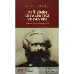 Değişimin Diyalektiği ve Devrim - Server Tanilli - Cumhuriyet Kitapları