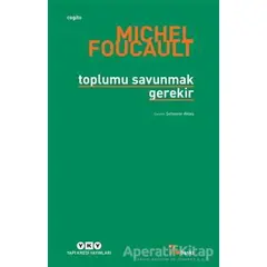 Toplumu Savunmak Gerekir - Michel Foucault - Yapı Kredi Yayınları