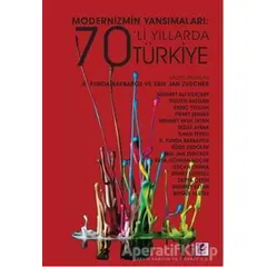 Modernizmin Yansımaları: 70li Yıllarda Türkiye - R. Funda Barbaros - Efil Yayınevi