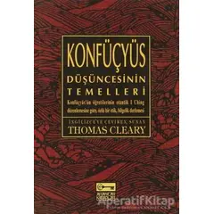 Konfüçyüs Düşüncesinin Temelleri - Thomas Cleary - Anahtar Kitaplar Yayınevi