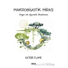 Makrobiyotik Miras - Victor Flame - Gece Kitaplığı