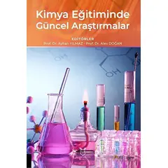 Kimya Eğitiminde Güncel Araştırmalar - Ayhan Yılmaz - Akademisyen Kitabevi