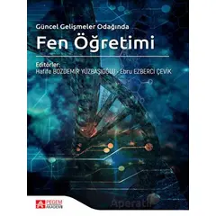 Güncel Gelişmeler Odağında Fen Öğretimi - Kolektif - Pegem Akademi Yayıncılık