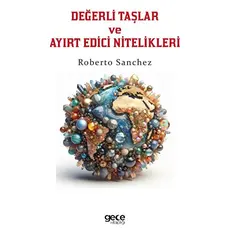 Değerli Taşlar ve Ayırt Edici Nitelikleri - Roberto Sanchez - Gece Kitaplığı